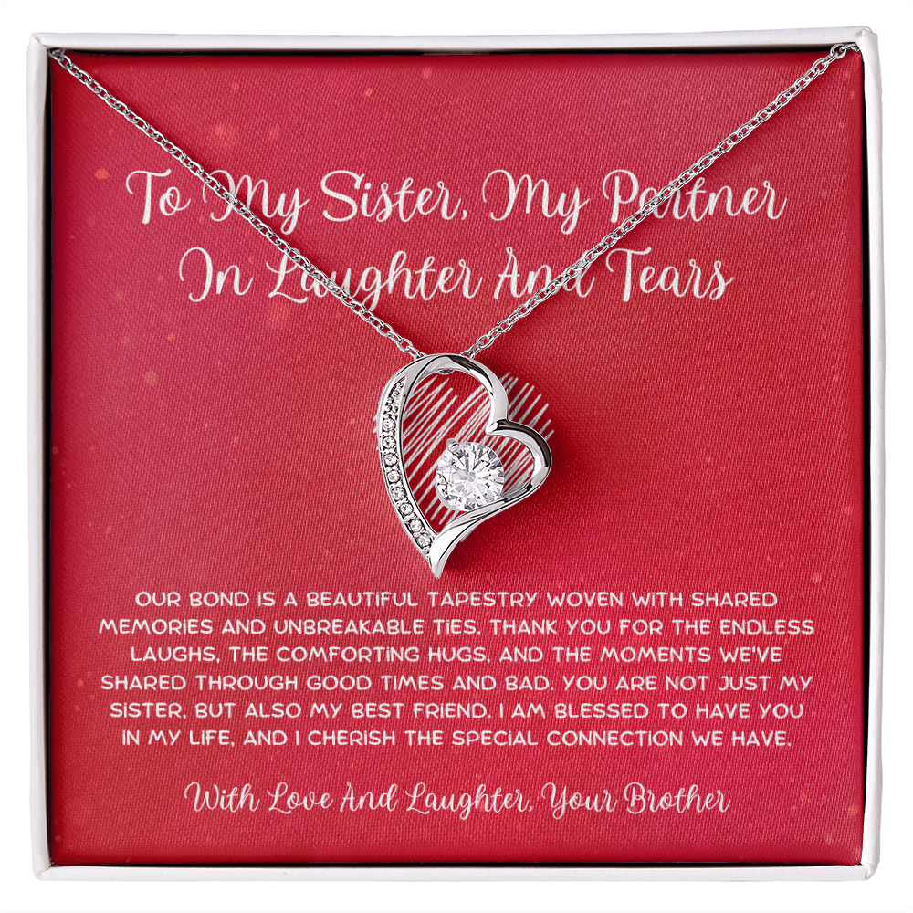To My Sister, My Partner In Laughter And Tears - From Brother To Sister Forever Love Necklace