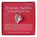 To My Sister, My Partner In Laughter And Tears - From Brother To Sister Forever Love Necklace