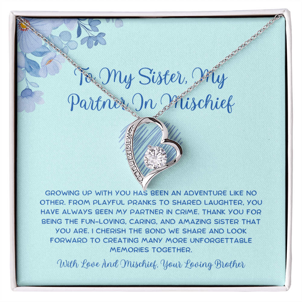 To My Sister, My Partner In Mischief - From Brother To Sister Forever Love Necklace