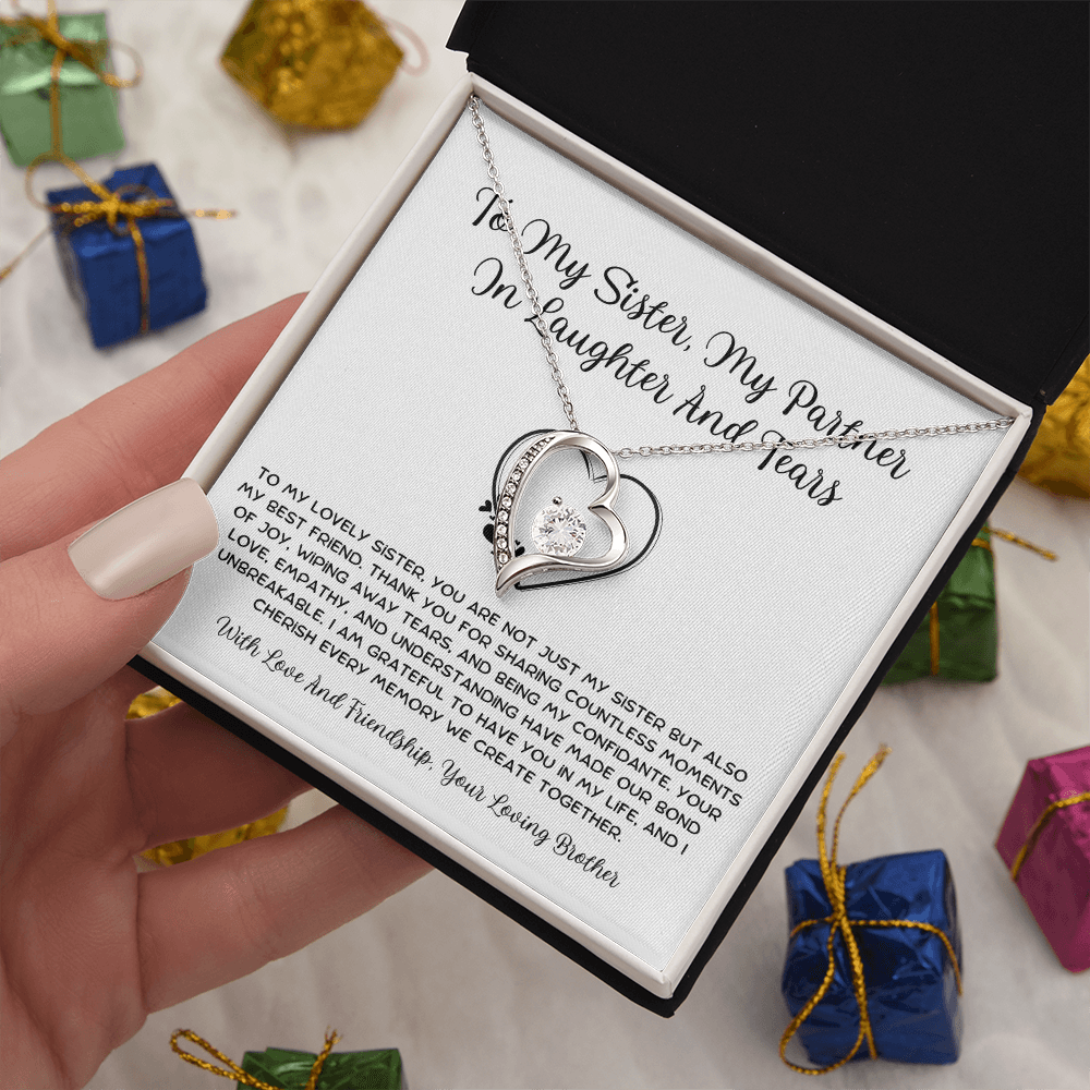To My Sister, My Partner ln Laughter And Tears - From Brother To Sister Forever Love Necklace