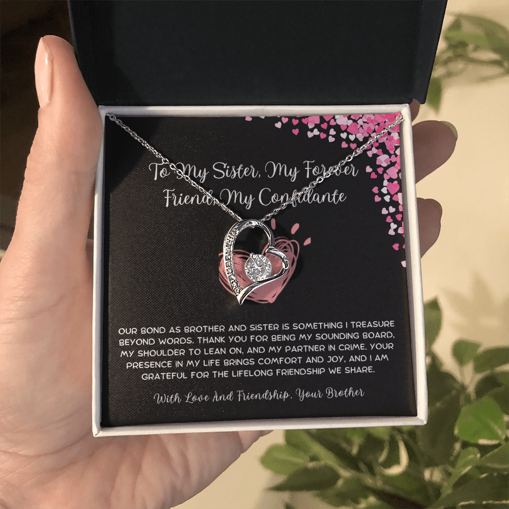 To My Sister, My Forever Friend, My Confidante - From Brother To Sister Forever Love Necklace