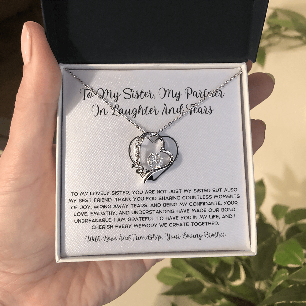 To My Sister, My Partner ln Laughter And Tears - From Brother To Sister Forever Love Necklace
