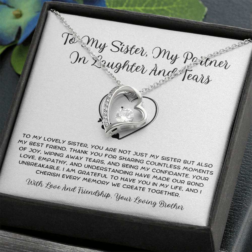 To My Sister, My Partner ln Laughter And Tears - From Brother To Sister Forever Love Necklace