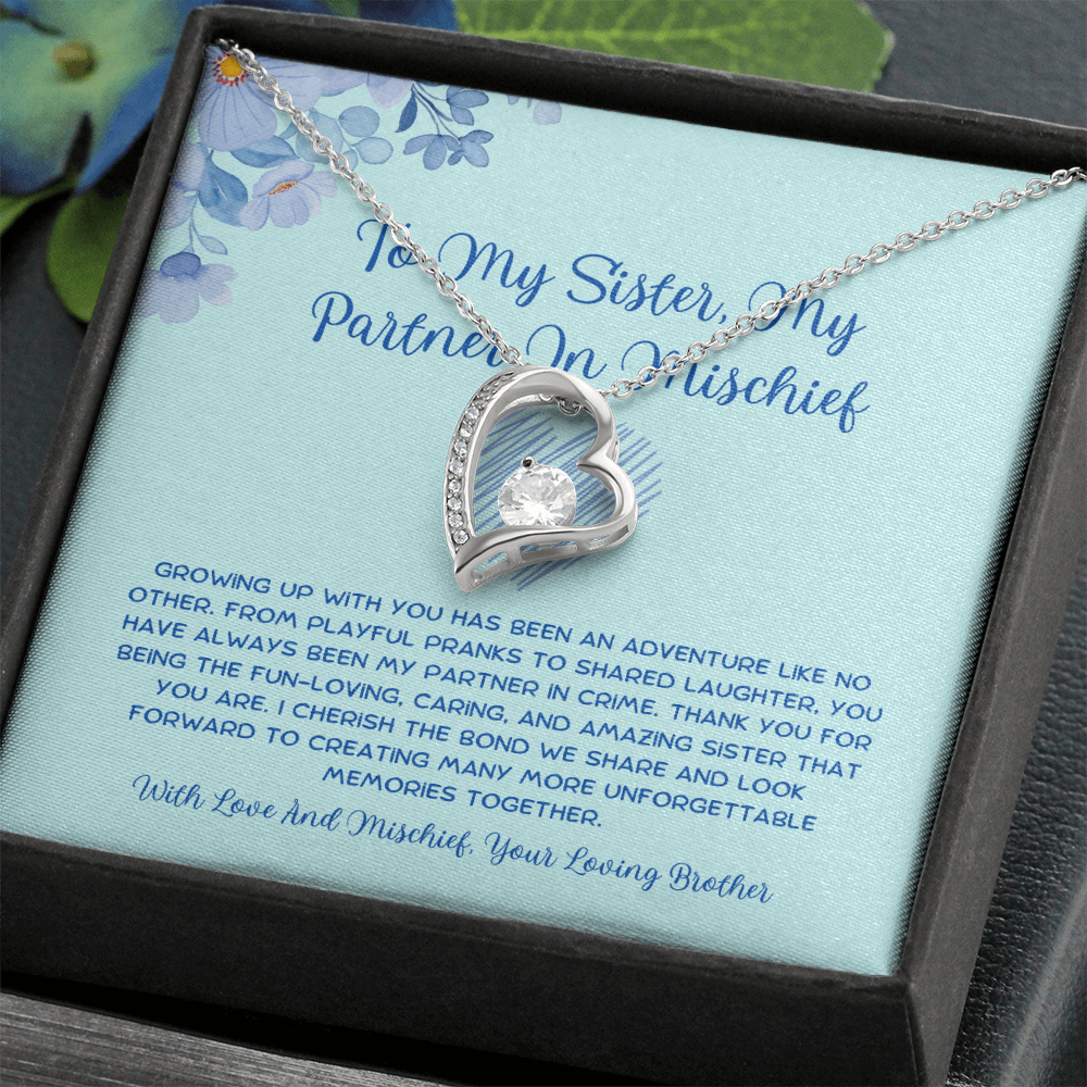 To My Sister, My Partner In Mischief - From Brother To Sister Forever Love Necklace