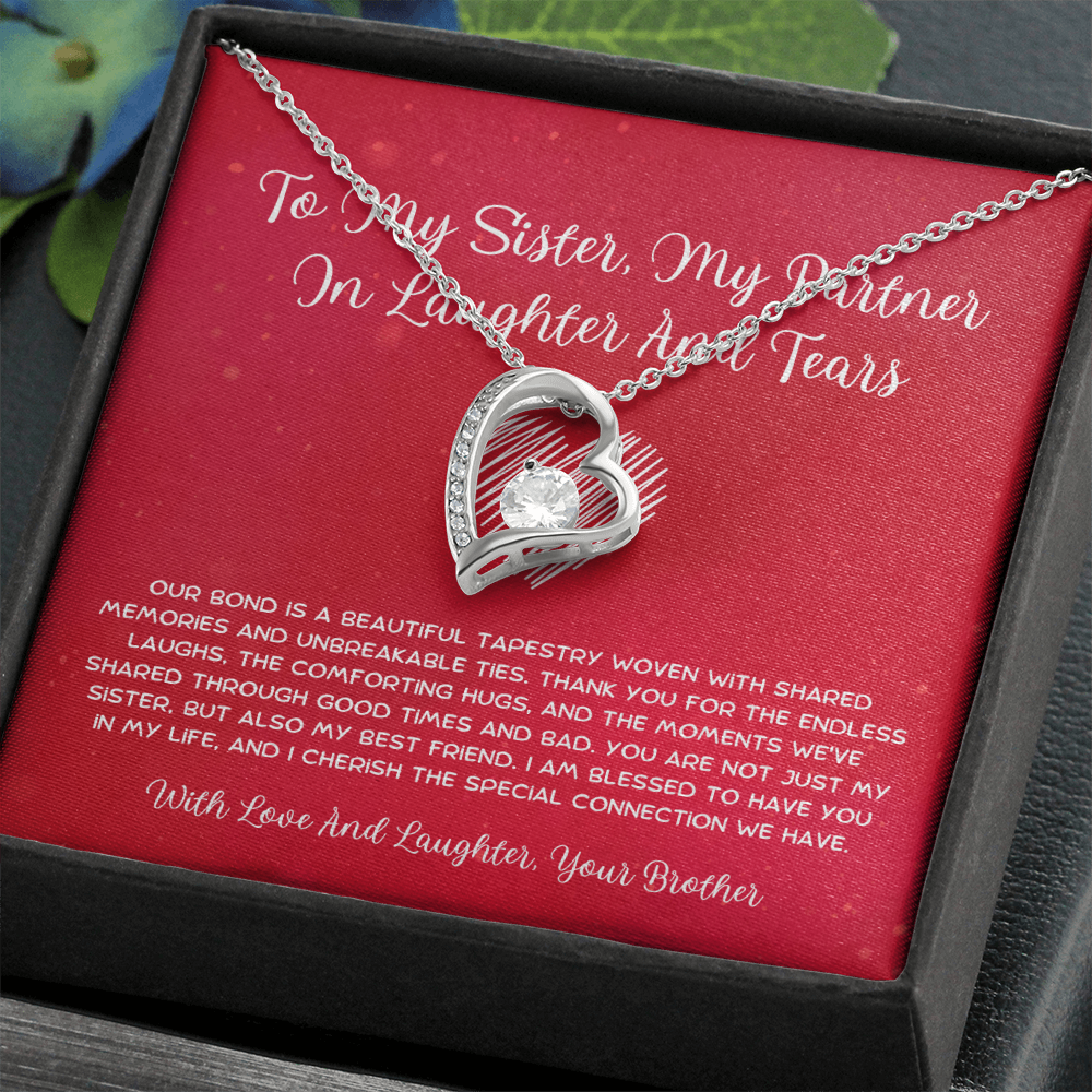 To My Sister, My Partner In Laughter And Tears - From Brother To Sister Forever Love Necklace