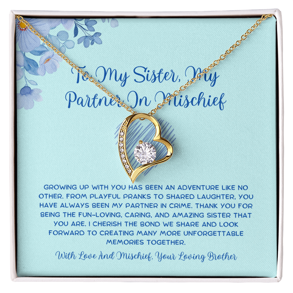 To My Sister, My Partner In Mischief - From Brother To Sister Forever Love Necklace