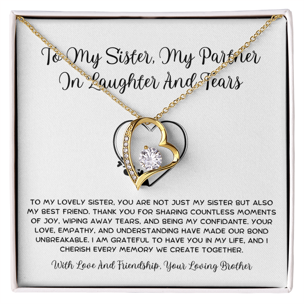 To My Sister, My Partner ln Laughter And Tears - From Brother To Sister Forever Love Necklace