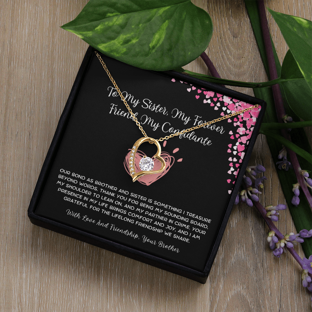 To My Sister, My Forever Friend, My Confidante - From Brother To Sister Forever Love Necklace