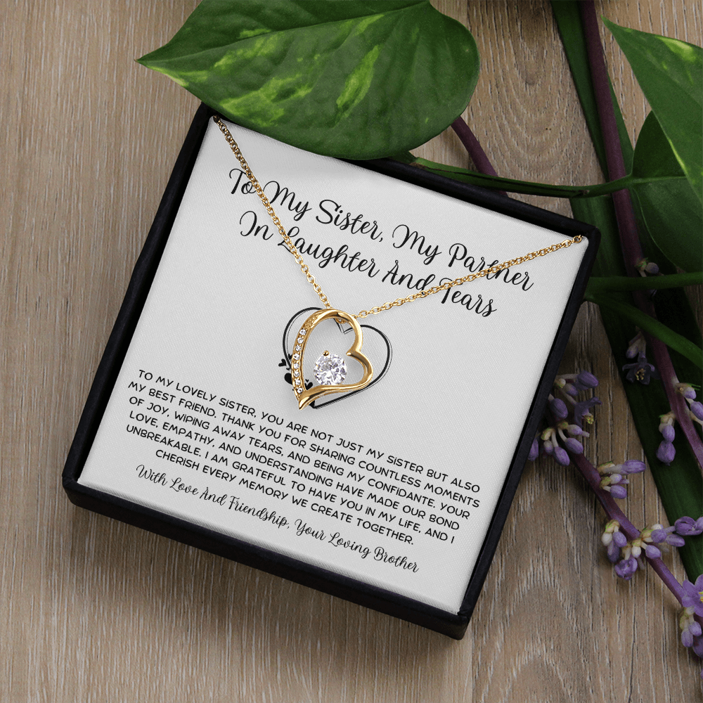 To My Sister, My Partner ln Laughter And Tears - From Brother To Sister Forever Love Necklace