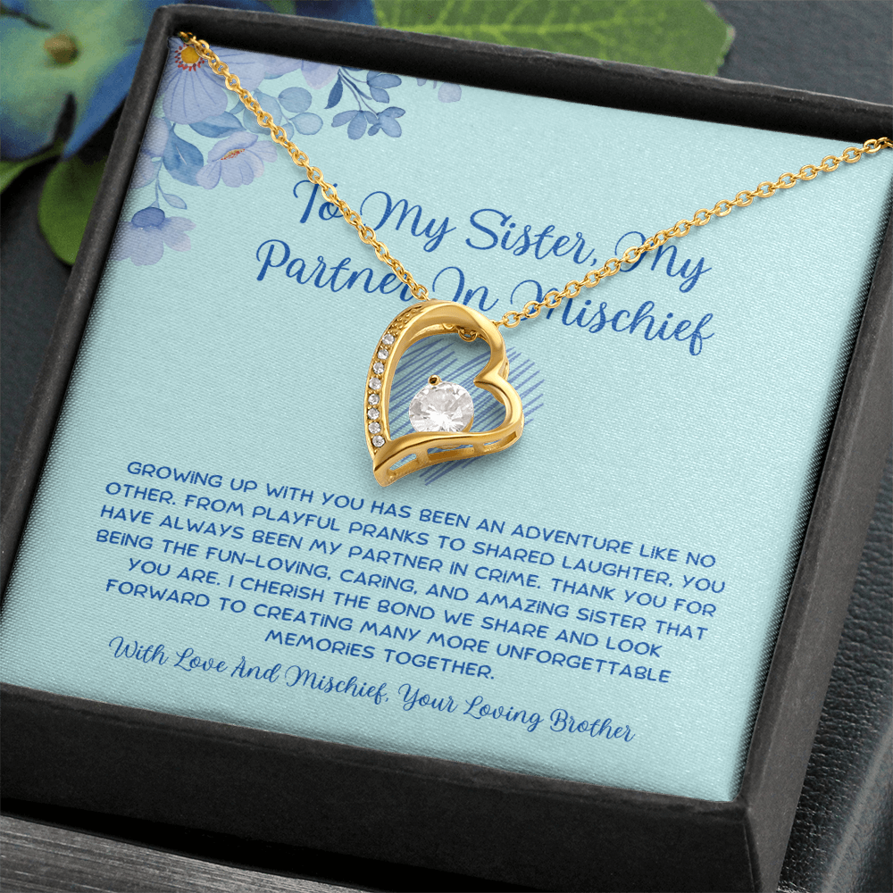 To My Sister, My Partner In Mischief - From Brother To Sister Forever Love Necklace