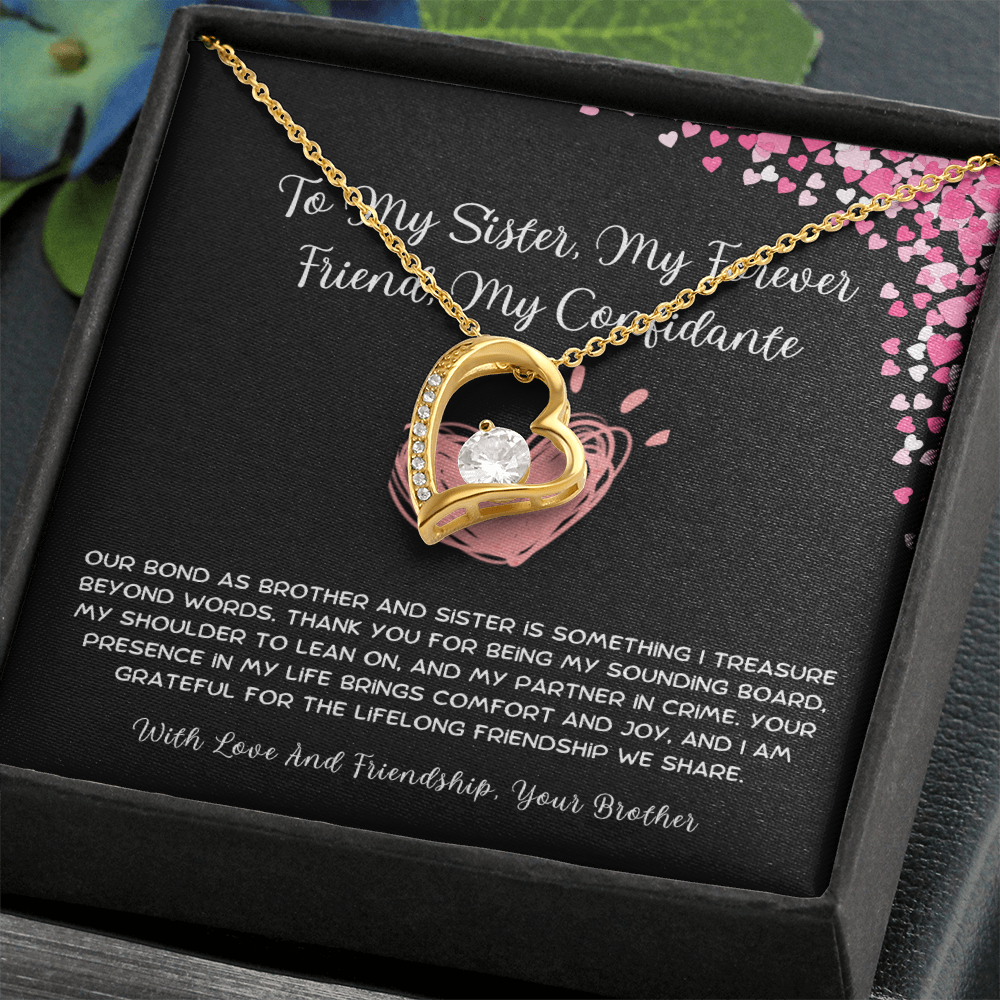 To My Sister, My Forever Friend, My Confidante - From Brother To Sister Forever Love Necklace